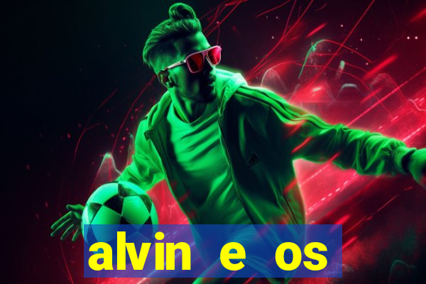 alvin e os esquilos 3 rede canais